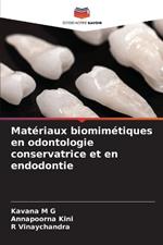Matériaux biomimétiques en odontologie conservatrice et en endodontie