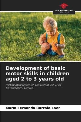 Development of basic motor skills in children aged 2 to 3 years old - María Fernanda Barzola Loor - cover