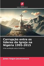 Corrupção entre os líderes da Igreja na Nigéria 1995-2015