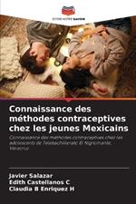 Connaissance des méthodes contraceptives chez les jeunes Mexicains