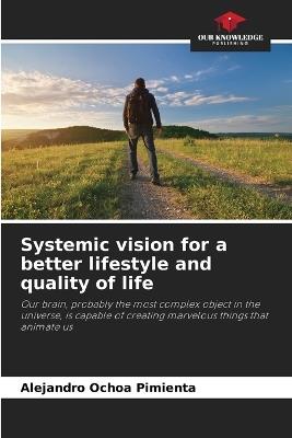 Systemic vision for a better lifestyle and quality of life - Alejandro Ochoa Pimienta - cover