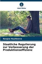 Staatliche Regulierung zur Verbesserung der Produktionseffizienz