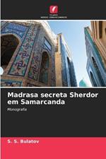 Madrasa secreta Sherdor em Samarcanda