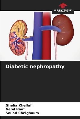 Diabetic nephropathy - Ghalia Khellaf,Nabil Raaf,Souad Chelghoum - cover