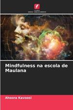 Mindfulness na escola de Maulana