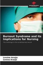 Burnout Syndrome and its Implications for Nursing