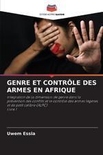 Genre Et Contr?le Des Armes En Afrique