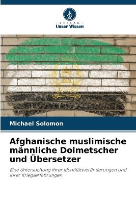 Afghanische muslimische m?nnliche Dolmetscher und ?bersetzer - Michael Solomon - cover