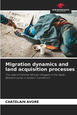 Migration dynamics and land acquisition processes - Chatelain Avor? - cover