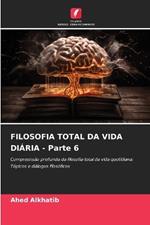 FILOSOFIA TOTAL DA VIDA DI?RIA - Parte 6