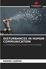 Disturbances in Human Communication