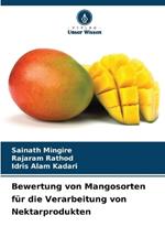 Bewertung von Mangosorten f?r die Verarbeitung von Nektarprodukten