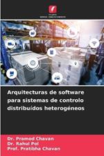 Arquitecturas de software para sistemas de controlo distribu?dos heterog?neos