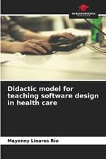 Didactic model for teaching software design in health care
