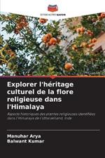 Explorer l'h?ritage culturel de la flore religieuse dans l'Himalaya