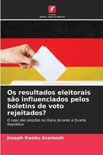 Os resultados eleitorais s?o influenciados pelos boletins de voto rejeitados?