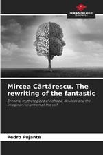 Mircea Cartarescu. The rewriting of the fantastic