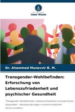 Transgender-Wohlbefinden: Erforschung von Lebenszufriedenheit und psychischer Gesundheit