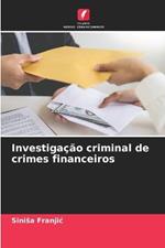 Investiga??o criminal de crimes financeiros