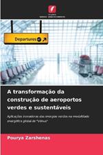 A transforma??o da constru??o de aeroportos verdes e sustent?veis