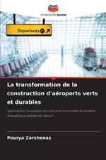 La transformation de la construction d'a?roports verts et durables