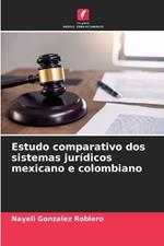 Estudo comparativo dos sistemas jur?dicos mexicano e colombiano