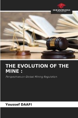 The Evolution of the Mine - Youssef Daafi - cover