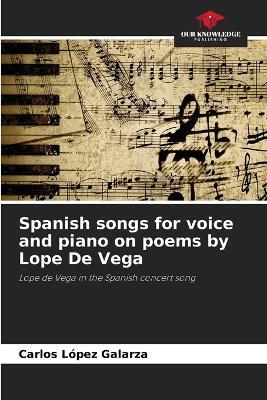 Spanish songs for voice and piano on poems by Lope De Vega - Carlos L?pez Galarza - cover