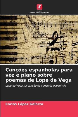 Can??es espanholas para voz e piano sobre poemas de Lope de Vega - Carlos L?pez Galarza - cover