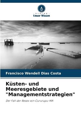 K?sten- und Meeresgebiete und "Managementstrategien" - Francisco Wendell Dias Costa - cover