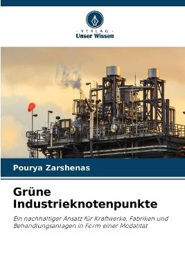 Gr?ne Industrieknotenpunkte - Pourya Zarshenas - cover