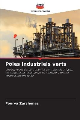 P?les industriels verts - Pourya Zarshenas - cover