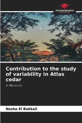 Contribution to the study of variability in Atlas cedar - Nezha El Bakkali - cover