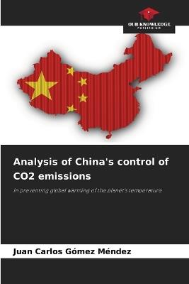 Analysis of China's control of CO2 emissions - Juan Carlos G?mez M?ndez - cover