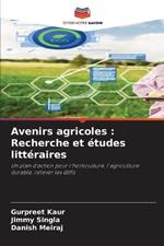 Avenirs agricoles: Recherche et ?tudes litt?raires