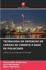 Tecnologia de Obten??o de Cargas de Cimento ? Base de Poli?cidos