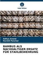 Bambus ALS Nachhaltiger Ersatz F?r Stahlbewehrung