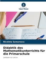 Didaktik des Mathematikunterrichts f?r die Primarschule