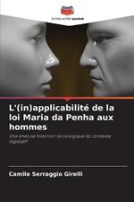 L'(in)applicabilit? de la loi Maria da Penha aux hommes