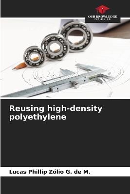 Reusing high-density polyethylene - Lucas Phillip Z?lio G de M - cover