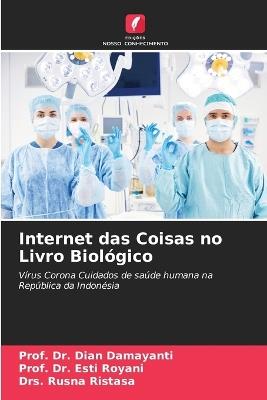 Internet das Coisas no Livro Biol?gico - Prof Dian Damayanti,Prof Esti Royani,Drs Rusna Ristasa - cover