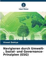 Navigieren durch Umwelt-, Sozial- und Governance-Prinzipien (ESG)