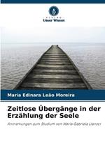 Zeitlose ?berg?nge in der Erz?hlung der Seele