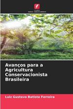 Avan?os para a Agricultura Conservacionista Brasileira