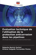 ?valuation technique de l'utilisation de la protection anticorrosion dans les pipelines