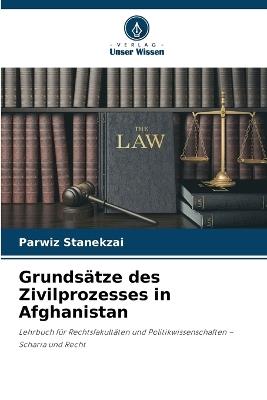 Grunds?tze des Zivilprozesses in Afghanistan - Parwiz Stanekzai - cover