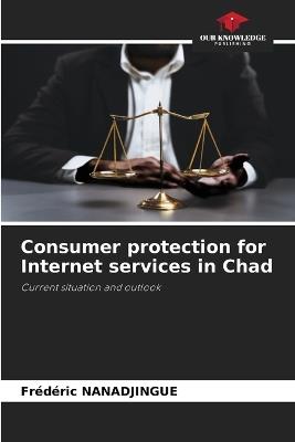 Consumer protection for Internet services in Chad - Fr?d?ric Nanadjingue - cover