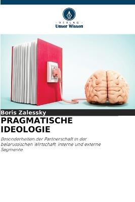 Pragmatische Ideologie - Boris Zalessky - cover
