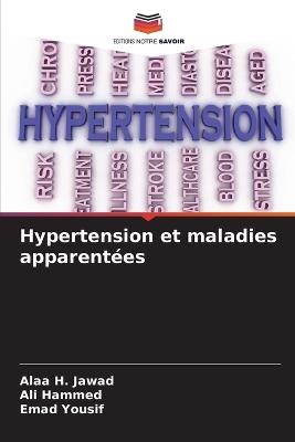 Hypertension et maladies apparent?es - Alaa H Jawad,Ali Hammed,Emad Yousif - cover
