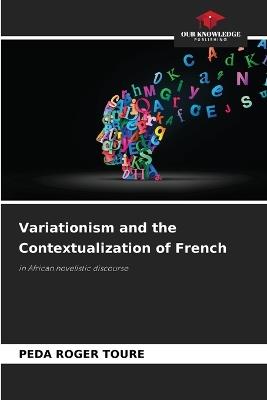 Variationism and the Contextualization of French - Peda Roger Toure - cover